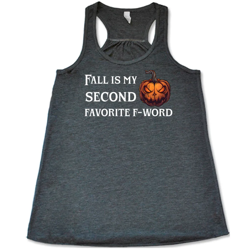 Fall Is My Second Favorite F-Word Pumpkin Shirt