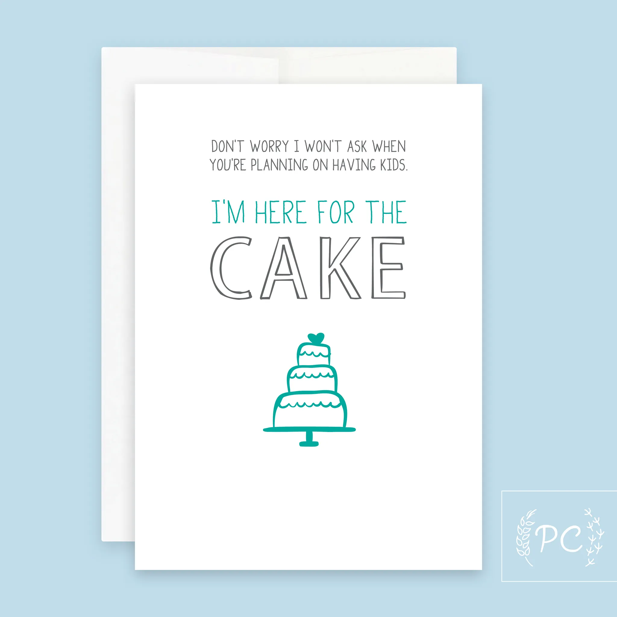 I'm Here For The Cake | Greeting Card