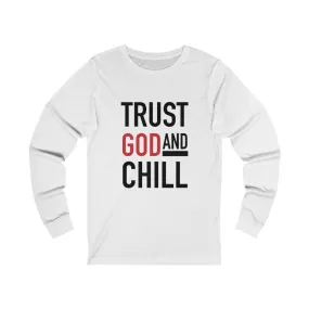 Trust God and Chill Long Sleeve Tee